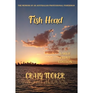Fish Head: The Memoir of an Australian fisherman