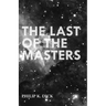 The Last of the Masters