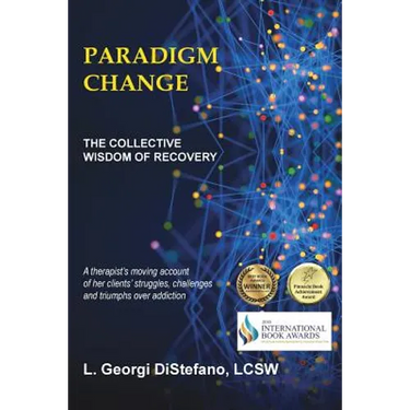 Paradigm Change the Collective Wisdom of Recovery