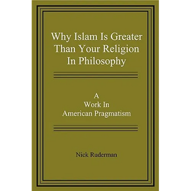 Why Islam Is Greater Than Your Religion in Philosophy