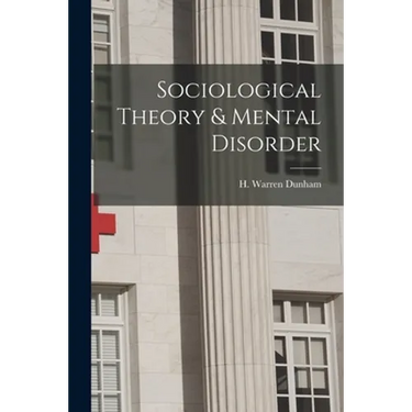 Sociological Theory & Mental Disorder