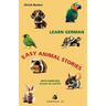 Learn German - Easy Animal Stories with Exercises (Levels A2 and B1)