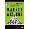 Market Wizards: The Next Generation: The World's Top Young Traders Reveal How They Beat the Market