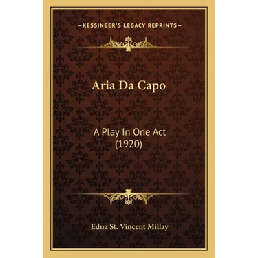 Aria Da Capo: A Play In One Act (1920)