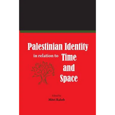 Palestinian Identity in Relation to Time and Space