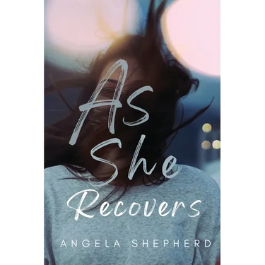 As She Recovers