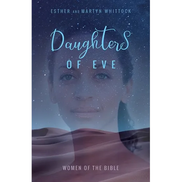 Daughters of Eve: Women of the Bible