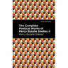 The Complete Poetical Works of Percy Bysshe Shelley Volume II