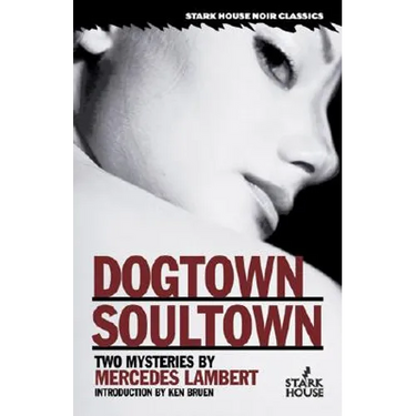 Dogtown/Soultown: Two Mysteries