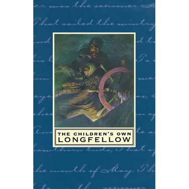 The Children's Own Longfellow