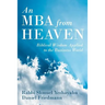 An MBA from Heaven: Biblical Wisdom Applied to the Business World