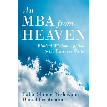 An MBA from Heaven: Biblical Wisdom Applied to the Business World