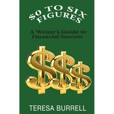 $0 to Six-Figures: A Writer's Guide to Financial Success