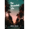 The Discarded Life