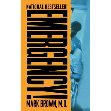 Emergency!: True Stories from the Nation's Ers