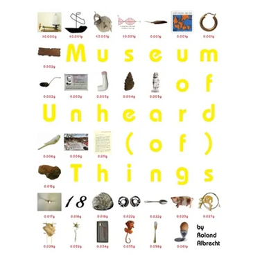 Museum of Unheard (of) Things