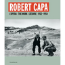 Robert Capa: The Work 1932-1954