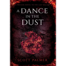 A Dance in the Dust: A Prelude Novel to the Last Ballad