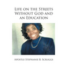 Life on the Streets Without God and an Education
