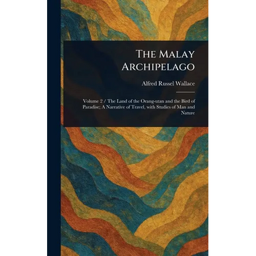 The Malay Archipelago