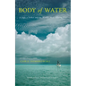 Body of Water: A Sage, a Seeker, and the World's Most Alluring Fish