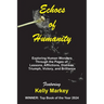 Echoes of Humanity: Exploring Human Wonders Through the Pages of: Lessons, Affliction, Triumph, Victory and Brilliance