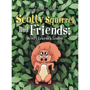 Scotty Squirrel and Friends: Scotty Learns a Lesson
