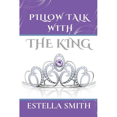 Pillow Talk with the King