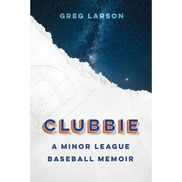Clubbie: A Minor League Baseball Memoir