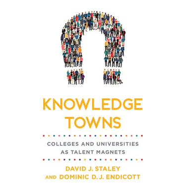 Knowledge Towns: Colleges and Universities as Talent Magnets