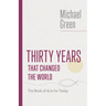 Thirty Years That Changed the World: The Book of Acts for Today