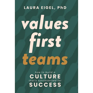 Values First Teams: How to Build a Culture That's Synchronized for Success
