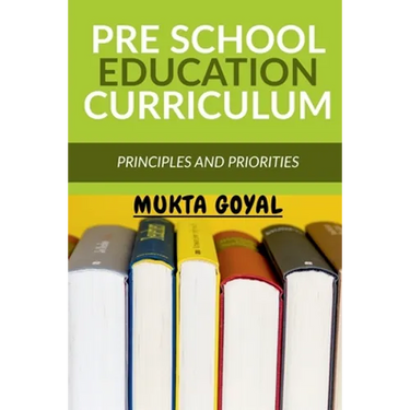 Pre School Education Curriculum: Principles and Priorities
