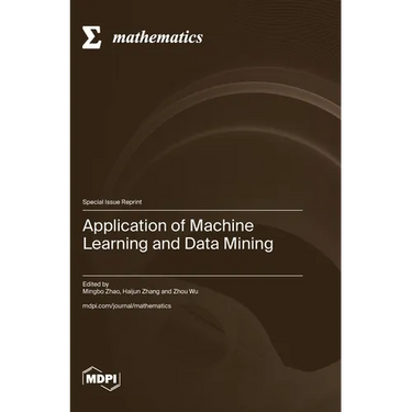 Application of Machine Learning and Data Mining