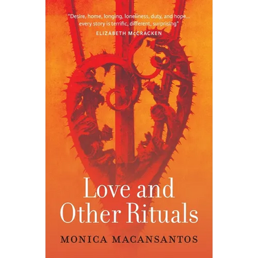 Love and Other Rituals: Selected Stories