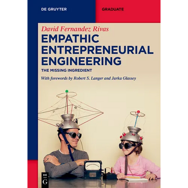 Empathic Entrepreneurial Engineering: The Missing Ingredient