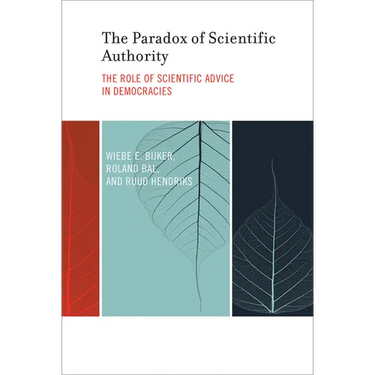 The Paradox of Scientific Authority: The Role of Scientific Advice in Democracies