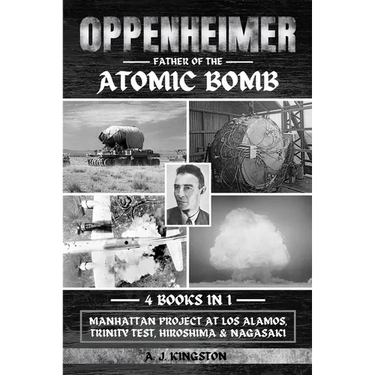 Oppenheimer: Manhattan Project At Los Alamos, Trinity Test, Hiroshima & Nagasaki