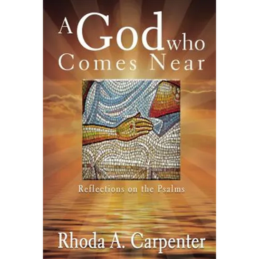 A God Who Comes Near: Reflections on the Psalms