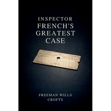 Inspector French's Greatest Case