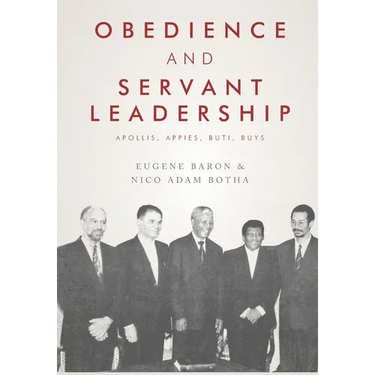 Obedience and Servant Leadership: Apollis, Appies, Buti, Buys