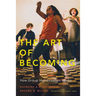 The Art of Becoming: How Group Improvisation Works