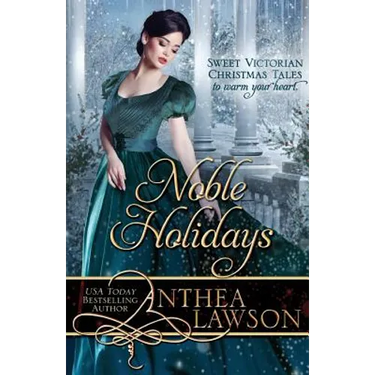 Noble Holidays: Four Sweet Victorian Christmas Novellas