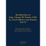 The Recollections of Adm. Chester W. Nimitz, Usn, by Naval Officers and Friends, Part II: 1885-1966