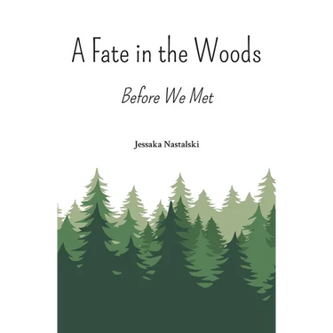 A Fate in the Woods: Before We Met