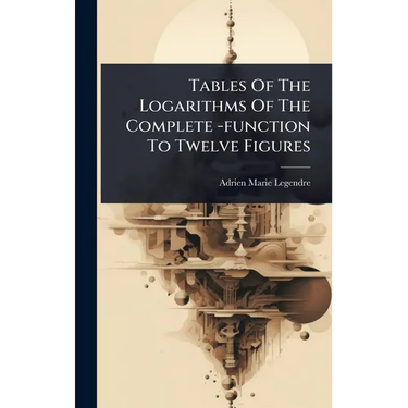 Tables Of The Logarithms Of The Complete -function To Twelve Figures