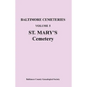 Baltimore Cemeteries, Volume 5, St. Mary's Cemetery