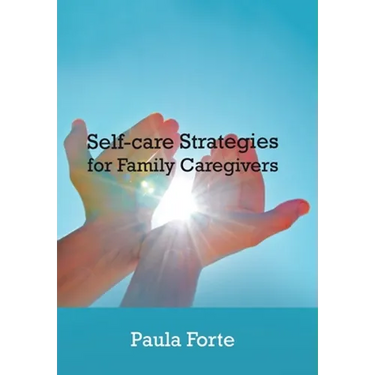 Self-Care Strategies for Family Caregivers