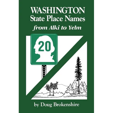 Washington State Place Names: From Alki to Yelm