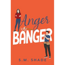 Anger Banger: An Enemies-to-lovers Grumpy Sunshine Romance